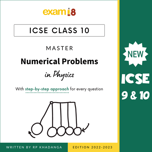 Exam18 ICSE Class 10 Master Physics Numerical Problems Guide (For 2022-23 Batch)