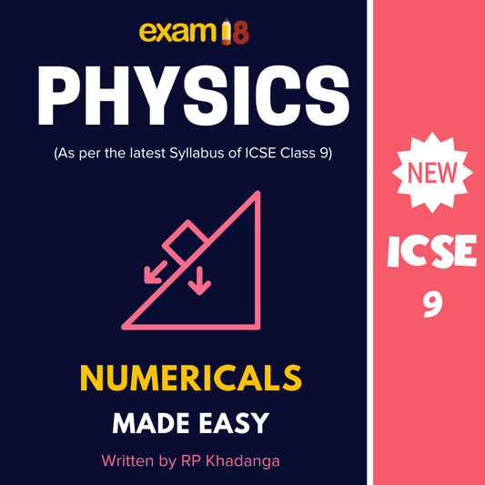 Exam18 ICSE Class 9 Physics Numericals Made Easy (For 2024 Exam)