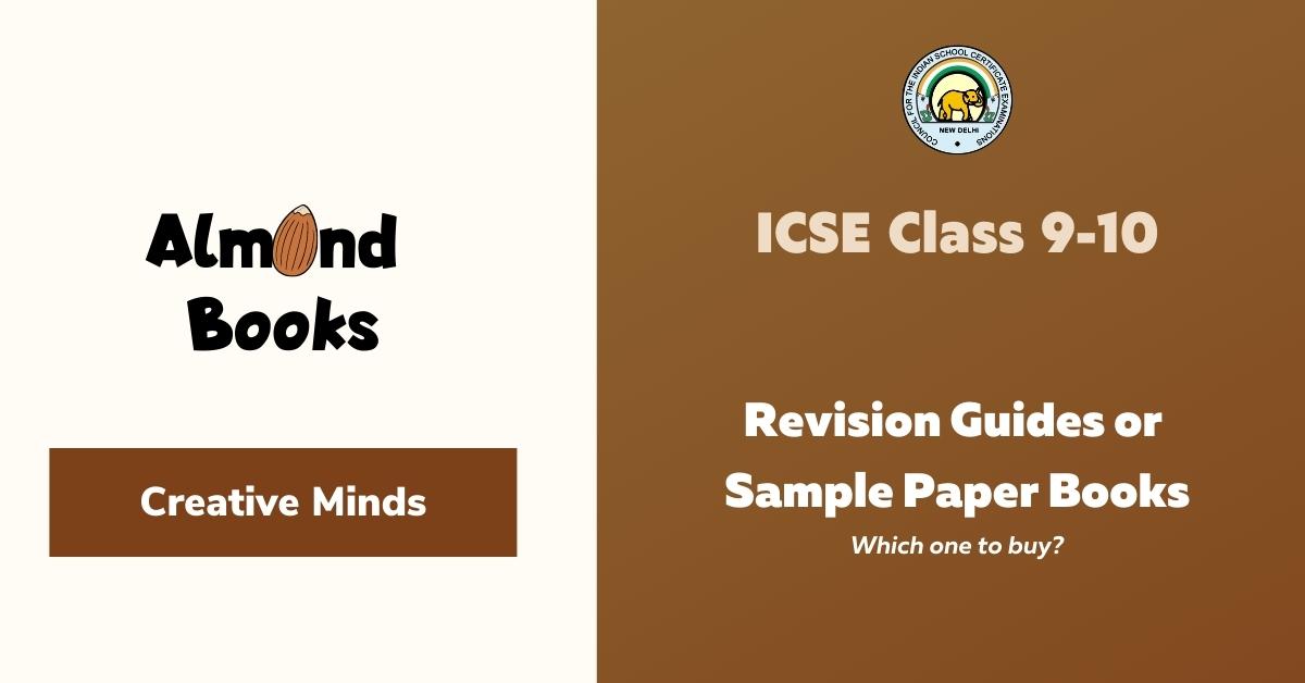 ICSE Class 10: Revision Guide V/s Sample Paper Books