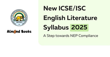 New ICSE/ISC English Literature Syllabus 2025: A Step towards NEP Compliance