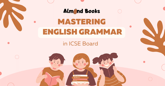 ICSE English Grammar: 7 Steps To Master English Grammar