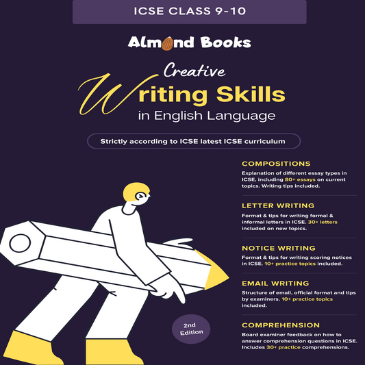 Almond Books ICSE English Creative Writing Skills for Class 9 & 10 (Compositions, Letters, Comprehensions, Notice Writing, Email Writing)
