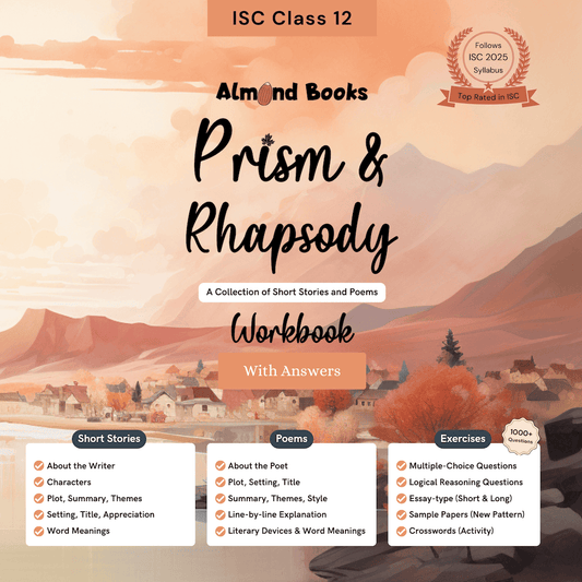 Almond Books ISC Class 12 Prism & Rhapsody: A Workbook for Poems & Short Stories with Answers