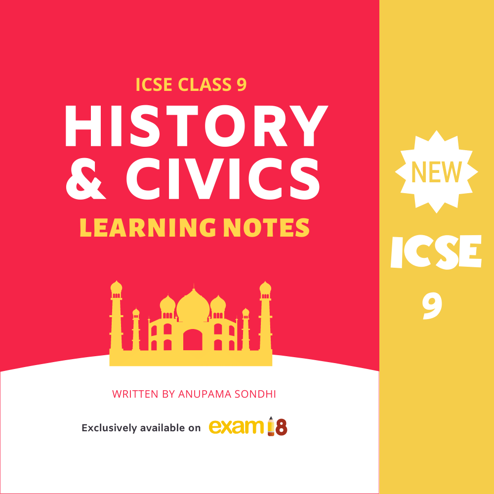 Exam18 ICSE Class 9 History And Civics Learning Notes For 2024 Exam exam18-icse-class-9-history-and-civics-learning-notes-for-2024-exam